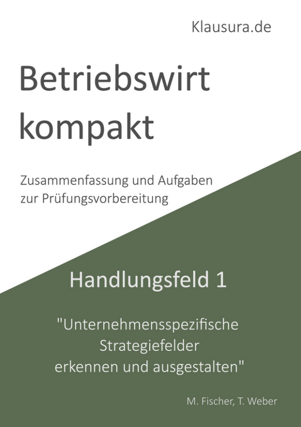 Betriebswirt kompakt Zusammenfassung und Aufgaben Handlungsfeld 1