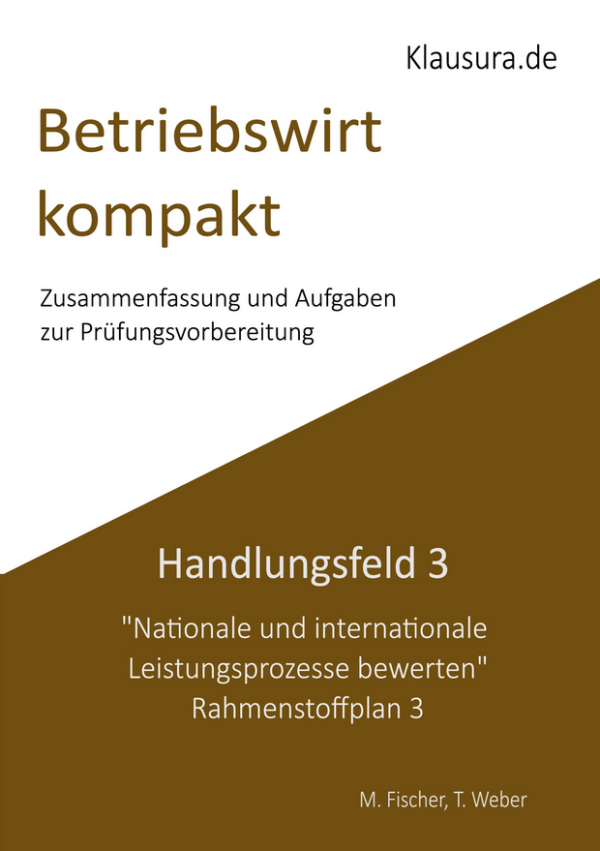 Betriebswirt kompakt Zusammenfassung und Aufgaben Handlungsfeld 3