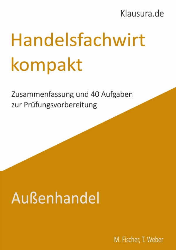 Handelsfachwirt kompakt Zusammenfassung und 40 Aufgaben Außenhandel