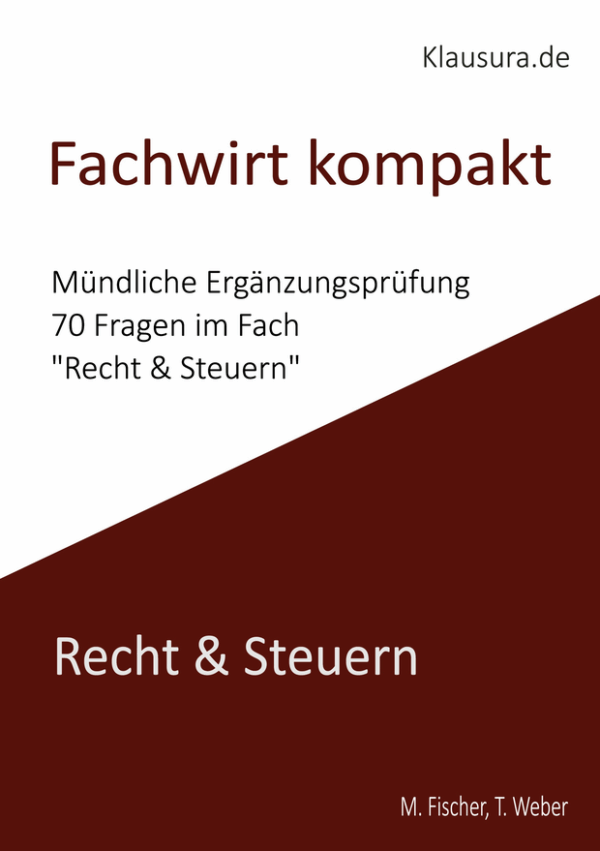 Fachwirt kompakt Mündliche Ergänzungsprüfung Recht & Steuern