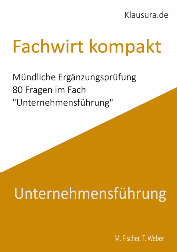 Fachwirt kompakt Mündliche Ergänzungsprüfung Unternehmensführung