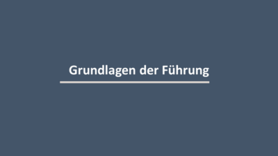 Grundlagen der Führung