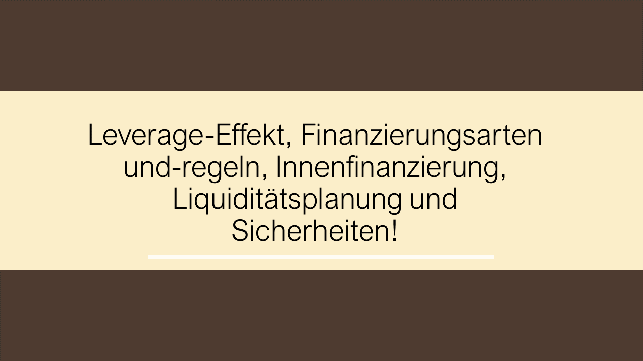 Dozenten-Ausgewählte Themen-Leverage-Effekt-Liquiditätsplanung-Sicherheiten
