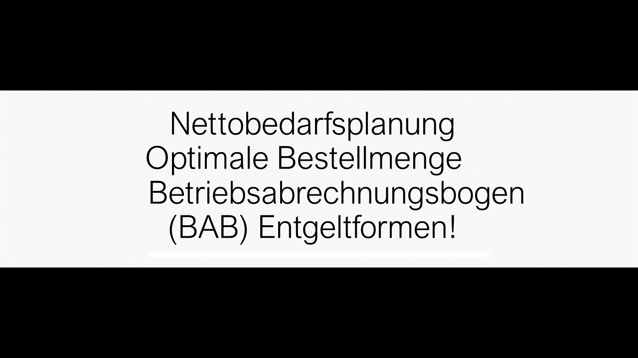 Dozenten-Ausgewählte Themen-BAB-Nettobedarf-Opt. Bestellmenge-Entgeltformen