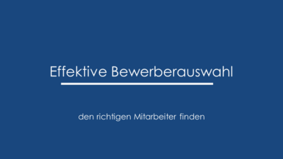 Effektive Bewerberauswahl