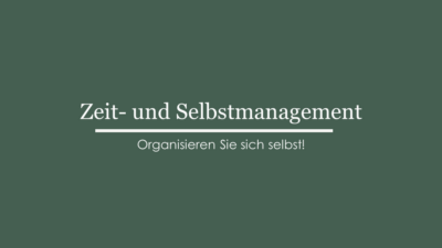 Zeit- und Selbstmanagement
