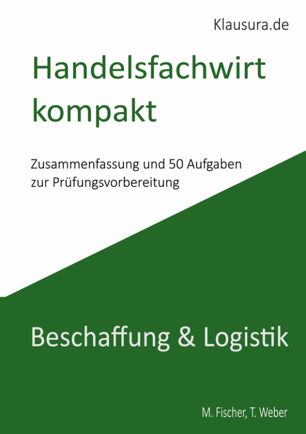 Handelsfachwirt kompakt Zusammenfassung und 50 Aufgaben Beschaffung & Logistik
