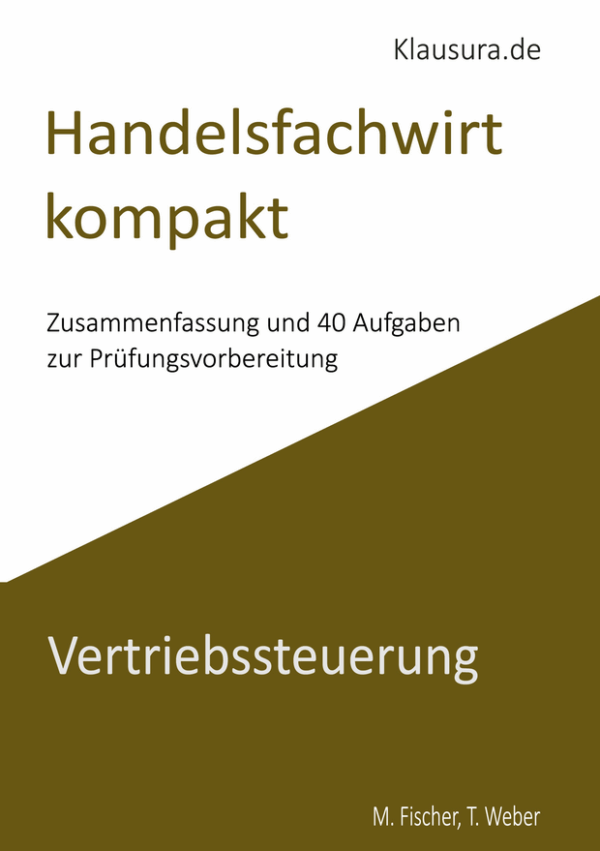 Handelsfachwirt kompakt Zusammenfassung und 40 Aufgaben Vertriebssteuerung