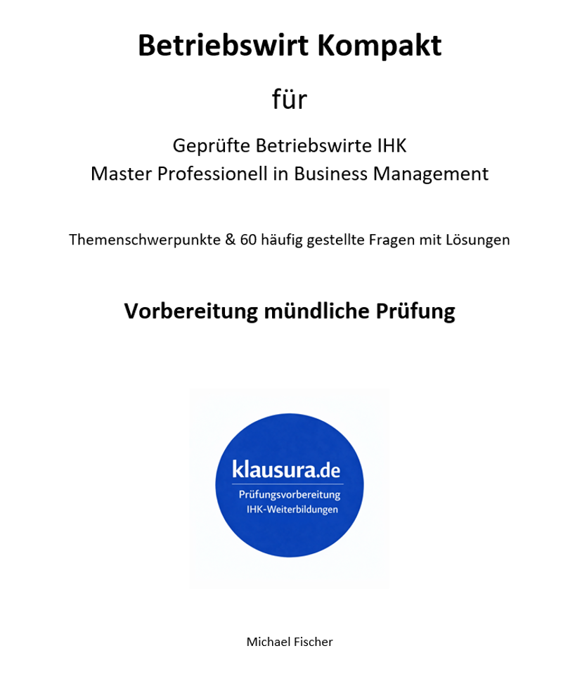 Betriebswirt kompakt  Vorbereitung auf die mündliche Prüfung Betriebswirte IHK